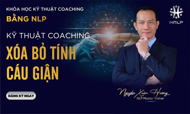 KỸ THUẬT COACHING XÓA BỎ TÍNH CÁU GIẬN