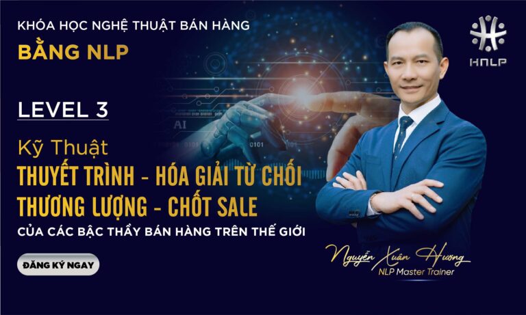 KỸ THUẬT THUYẾT TRÌNH – HÓA GIẢI TỪ CHỐI- THƯƠNG LƯỢNG- CHỐT SALE