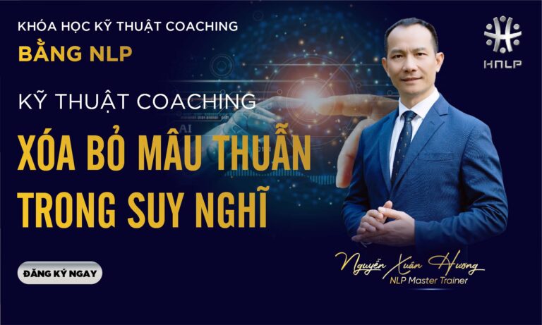 KỸ THUẬT COACHING XÓA BỎ MÂU THUẪN TRONG SUY NGHĨ