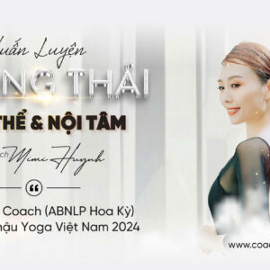 HUẤN LUYỆN PHONG THÁI - HÌNH THỂ - NỘI TÂM